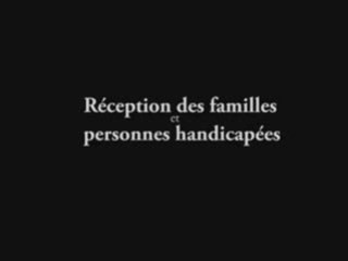Réception des familles et personnes handicapées