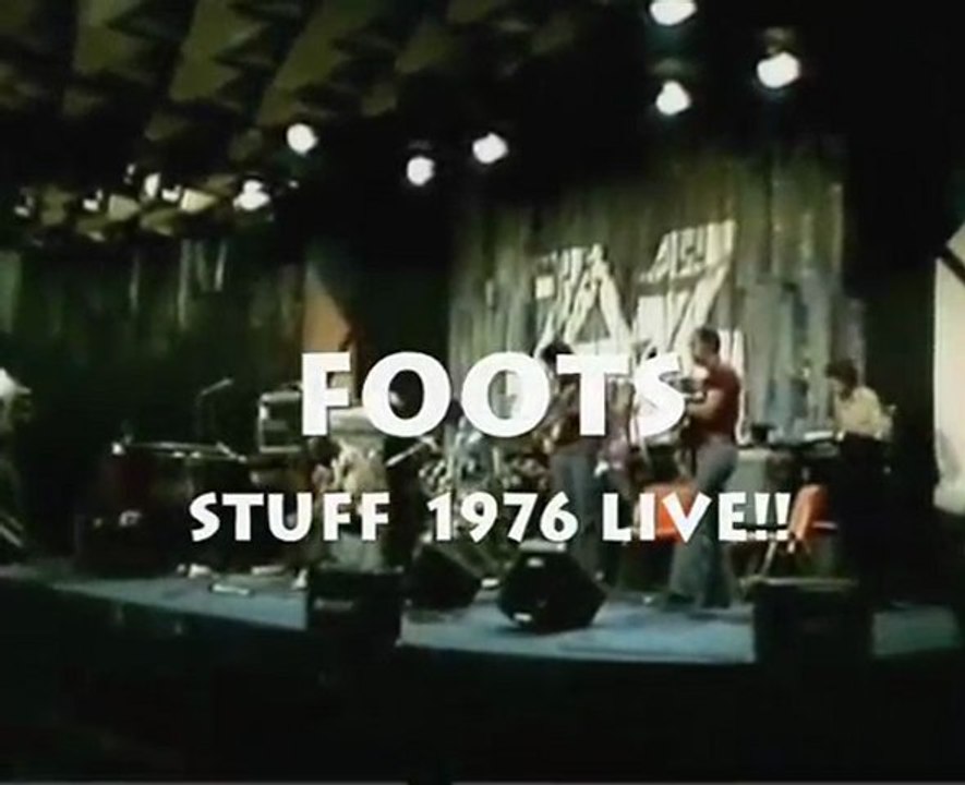 Stuff - Foots (Live 1976)