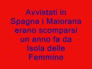 Antonio e Stefano Maiorana Rintracciati  in Spagna