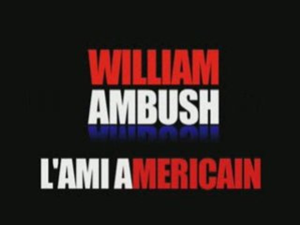WILLIAM AMBUSH L' AMI AMERICAIN