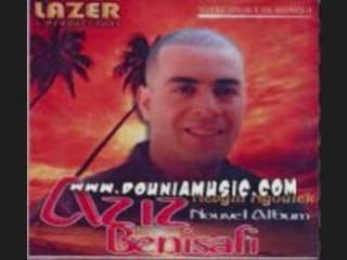 CHEB AZIZ BENISAFI GOULIHALI W HANINI