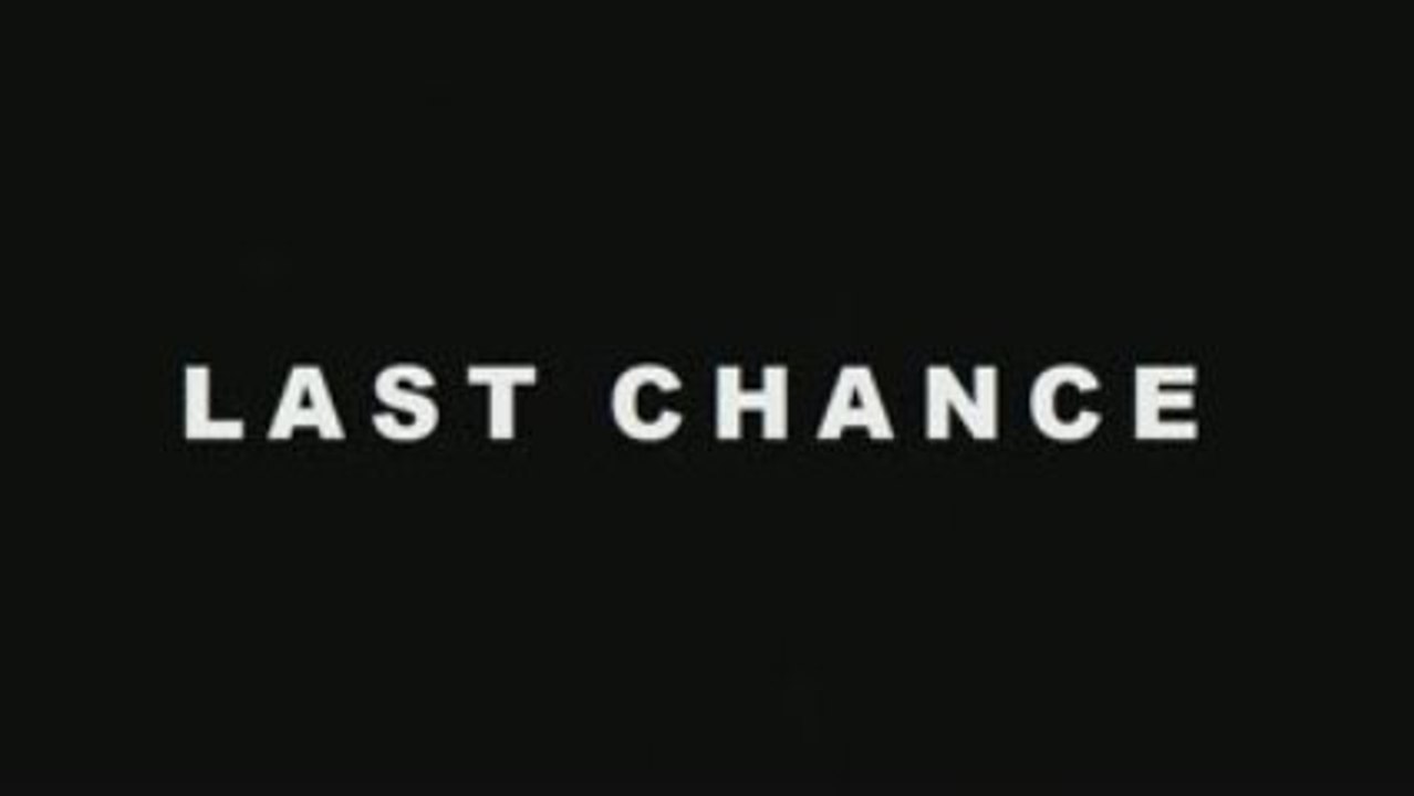 Last chance
