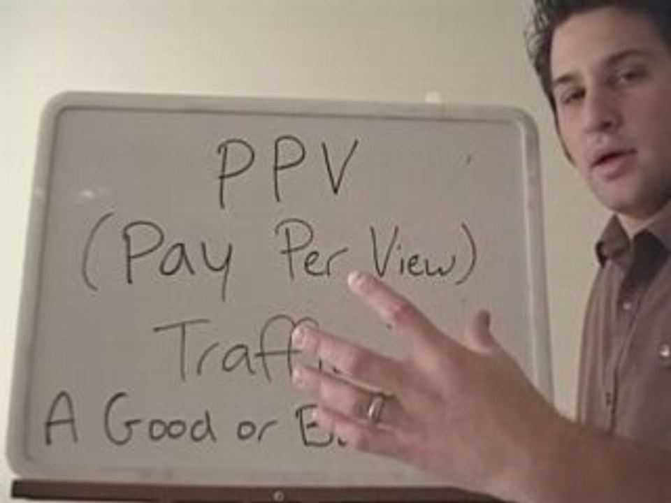 Pay Per View Advertising (PPV):  A Good Or Bad Idea?
