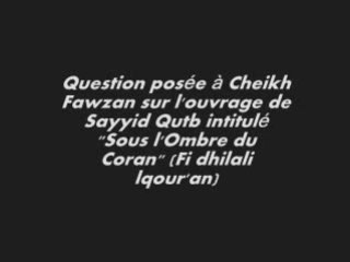 9 Vers l'union des musulmans - Shaykh Fawzan sur Qotb