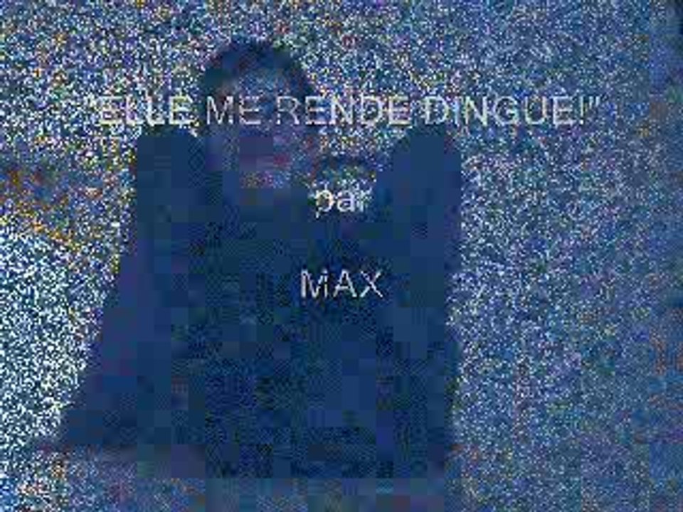 elle me rend dingue