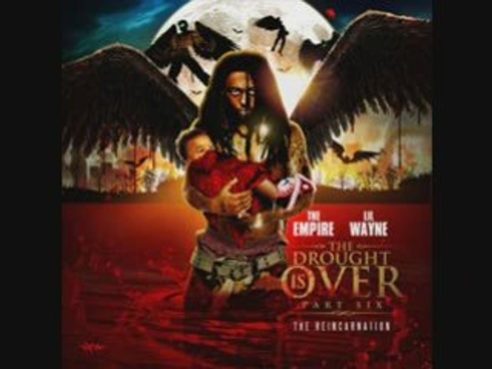 Lil Wayne - The Drought Is Over Pt 6 (The Reincarnation) / 1