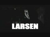 Clip Larsen c est mort