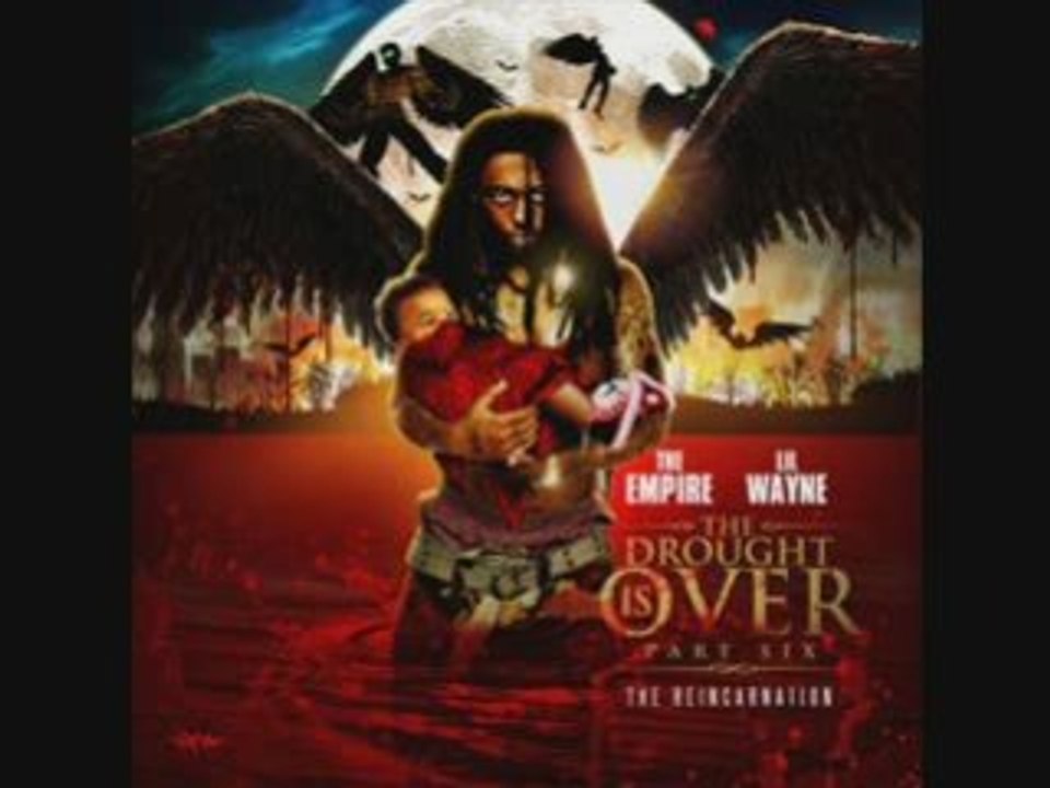 Lil Wayne - The Drought Is Over Pt 6 (The Reincarnation) / 4