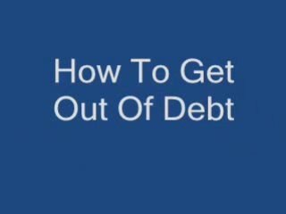 Debt  get Out Of.In Olny Four Months Without  Bankruptcy