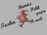 Remix petit papa noél de Toska