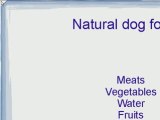 Want To Feed Your Dog Natural Dog Food?