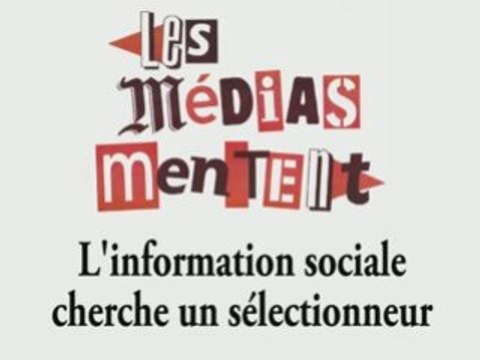 Les médias mentent 5