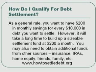 How do you qualify for debt settlement? How much money is it