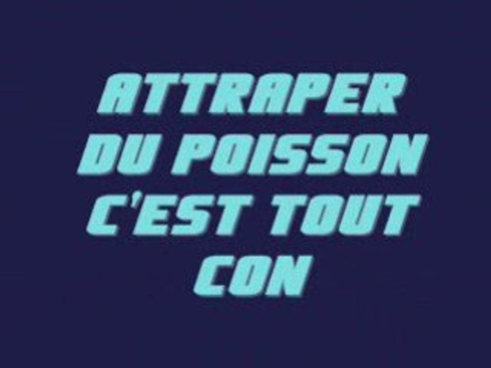 ATTRAPER DU POISSON C'EST TOUT CON @