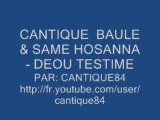 CANTIQUE BAULE ET SAME DEOU TESTIME