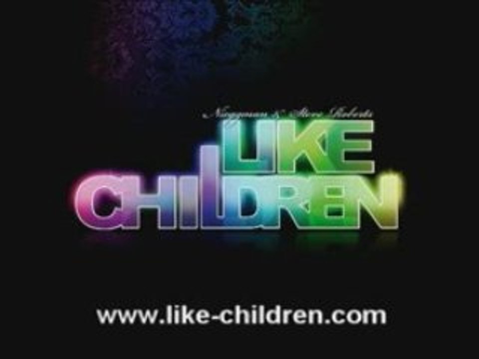 LIKE CHILDREN , By Nieggman & Steve Roberts