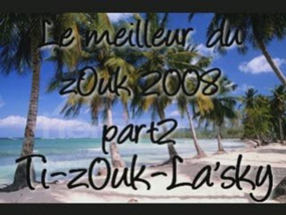 ZOUK 2008 PART.II
