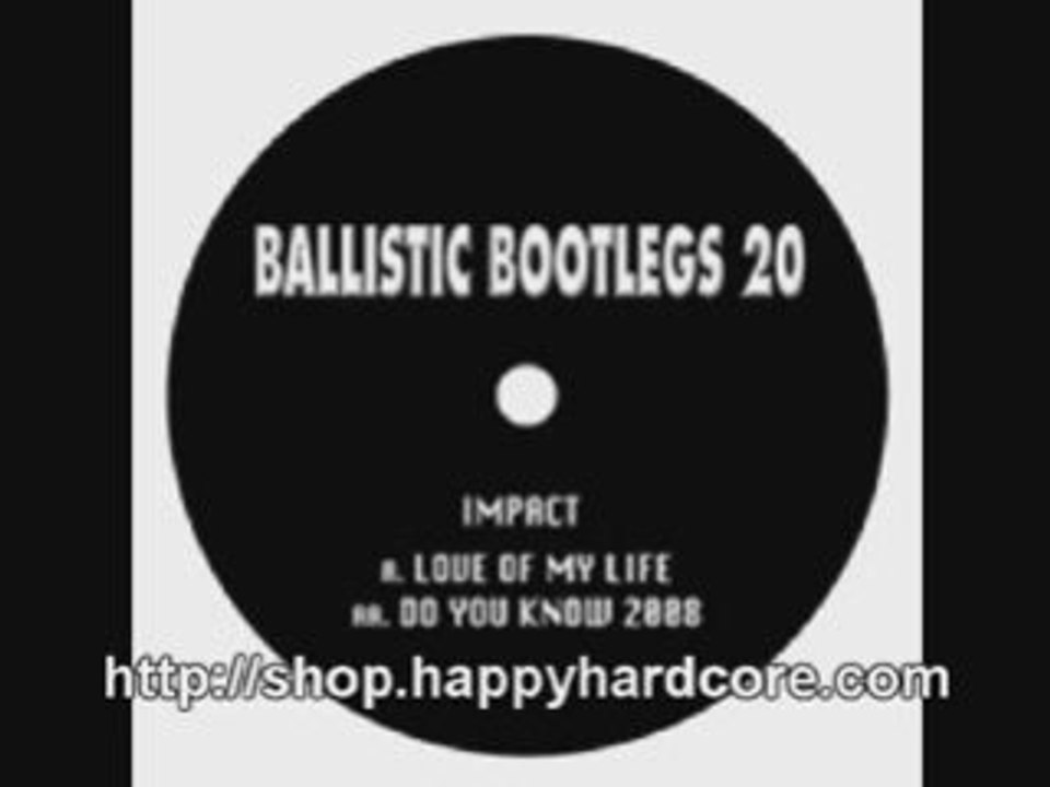 Impact - Love of My Life - hardcore techno Bootlegs BOOTS020