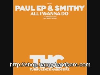 Paul EP & Smithy - All I Wanna Do (Hixxy Remix)