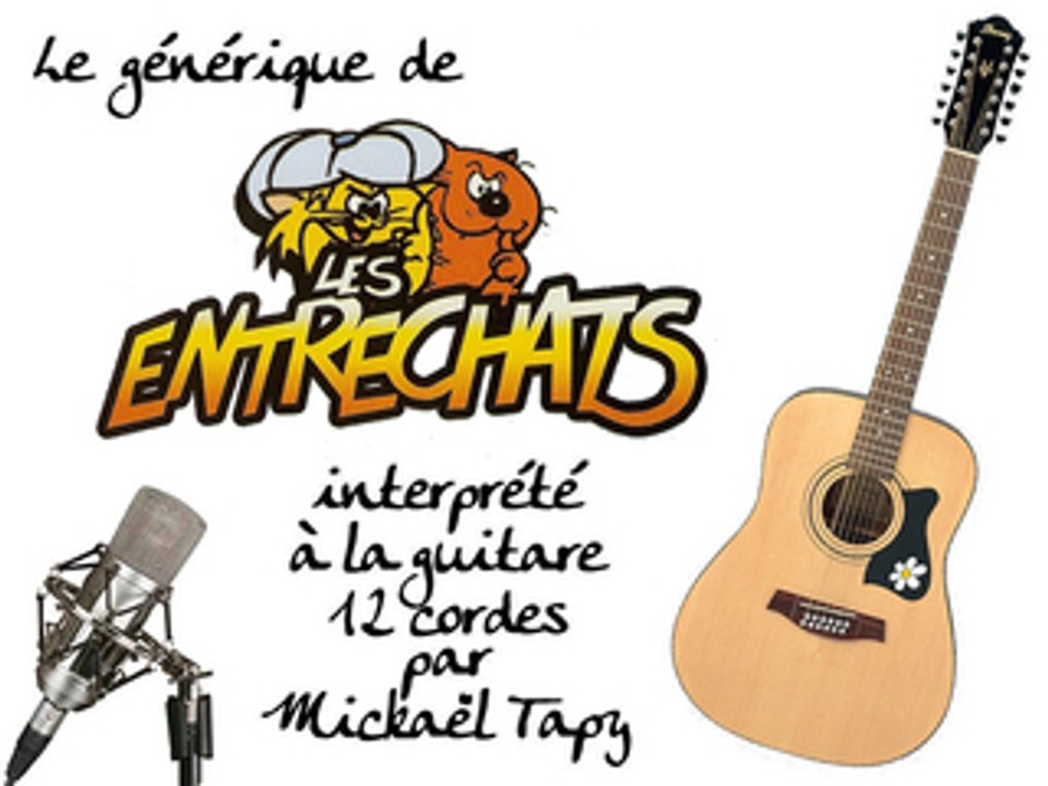 Les Entrechats (générique à la guitare 12 cordes)