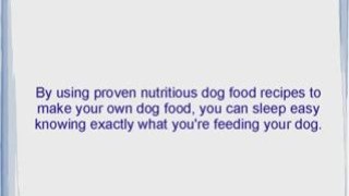 Home Made Dog Food Recipes For Your Dog - The Best Dog Food