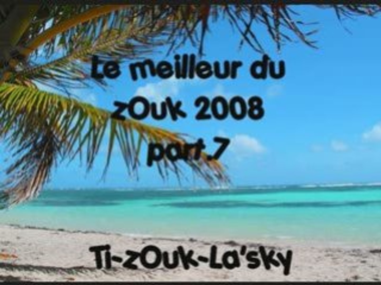 ZOUK 2008 PART.VII