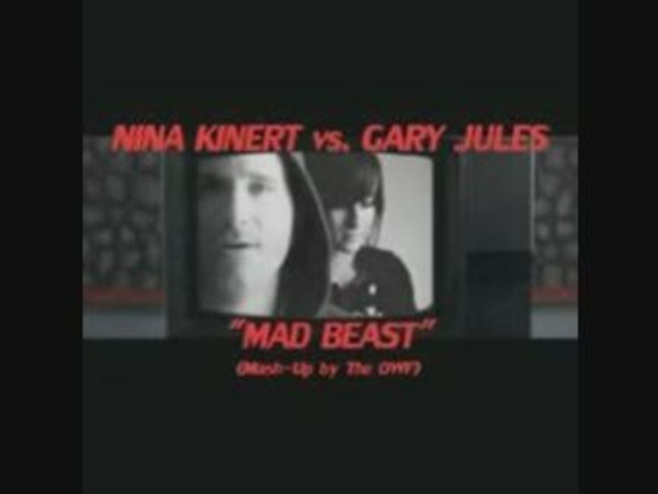 NINA KINERT vs. GARY JULES - Mad Beast (Mash-Up by The OWF)