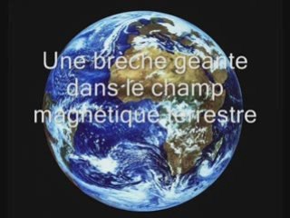 Une brèche géante dans le champ magnétique