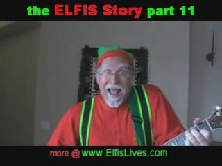 ELFIS Story part 11 HO HO HO