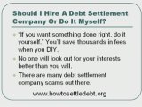 When should you use a debt settlement company or when DIY?