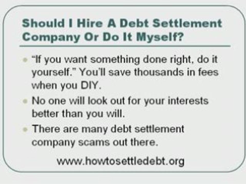 When should you use a debt settlement company or when DIY?