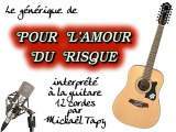 Pour l'amour du risque (générique guitare 12 cordes)