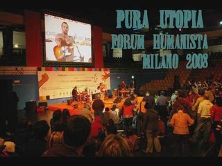 Pura Utopia Forum Humaniste Milan 2008