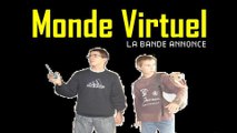 Monde Virtuel Bande annonce