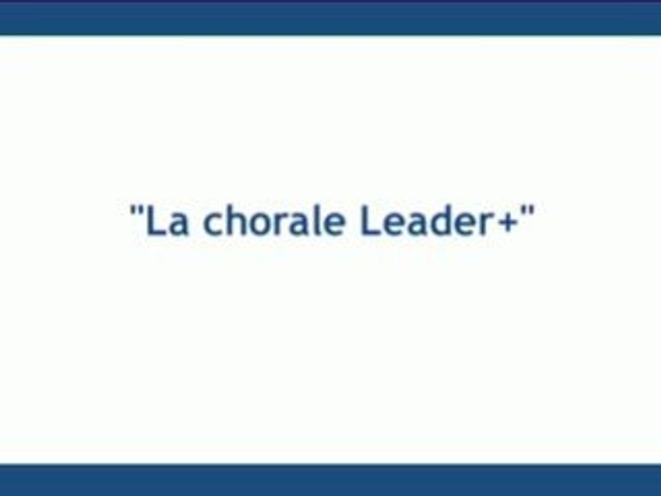 LA CHORALE LEADER+