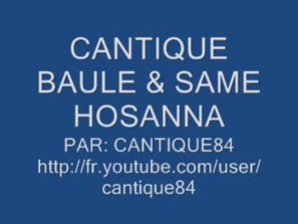 CANTIQUE BAULE SAME HOSANNA