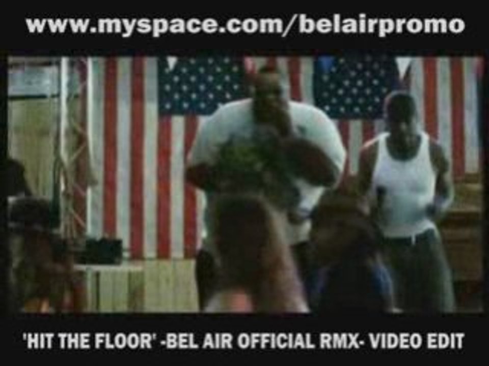 BIG ALI - HIT THE FLOOR -BEL AIR REMIX- VIDEO EDIT