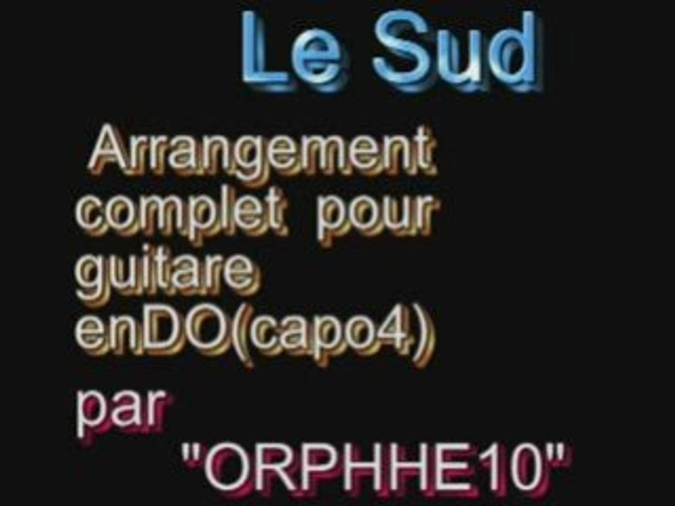Le Sud(N.Ferrer)Arrgt.guitare version compléte en DO.capo4