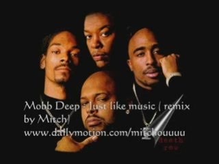 Mobb Deep - Just like music ( remix by mitch)