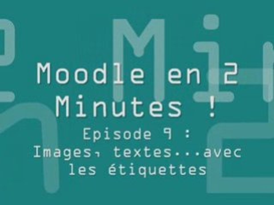 Episode 9 : Images, textes...avec les étiquettes