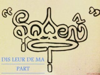 Sqien '' dis leurs de ma part ''