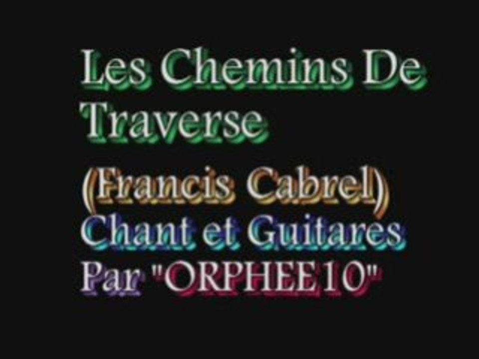 Les Chemins de Traverse(Fr.Cabrel)chant&solo au bottleneck