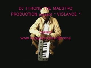 Dj throne the maestro production - violance