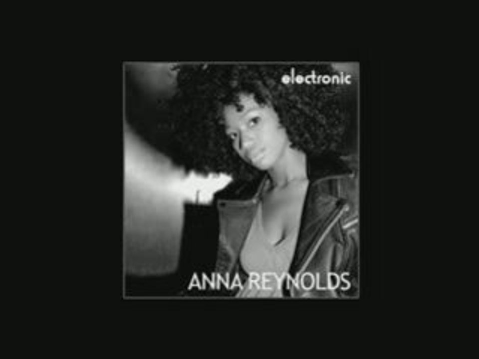 Anna Reynolds - Electronic