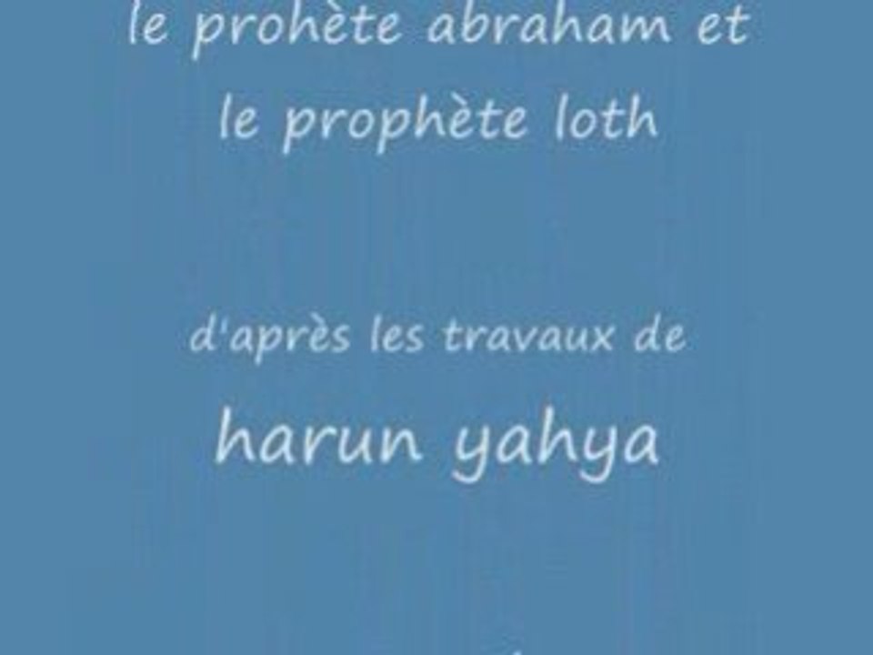 Harun yahya. le prophète abraham et le prohète loth part 1_4
