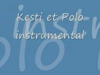 Kesti et Polo instrumental