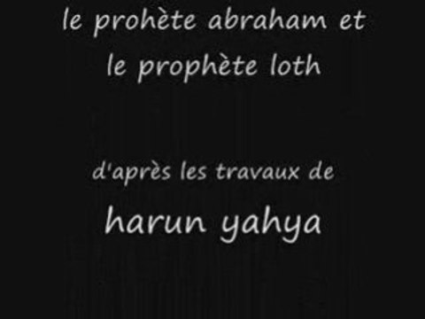 Harun yahya. le prophète abraham et le prohète loth part 4_4