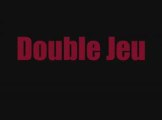 Double Jeu Deuxième Betisier