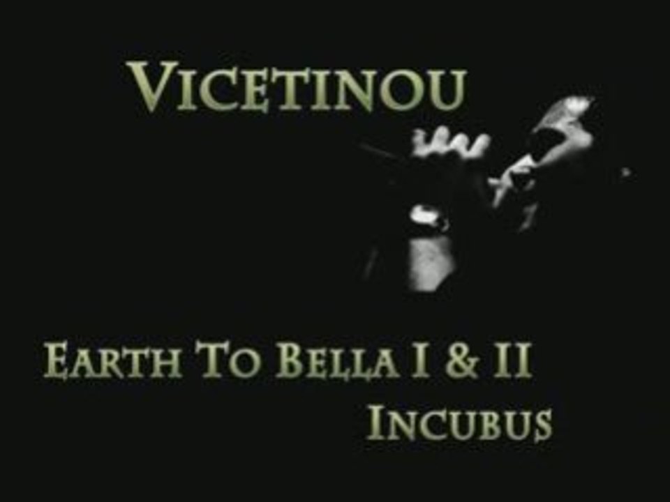 Earth To Bella I & II - Incubus
