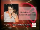 Manoj Kumar to sue Shahrukh Khan again